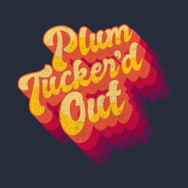 Plum Tucker'd Out by BOEC Gear