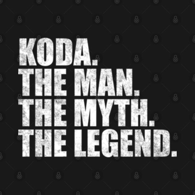 Koda Legend Koda Name Koda given name Koda Name TShirt TeePublic