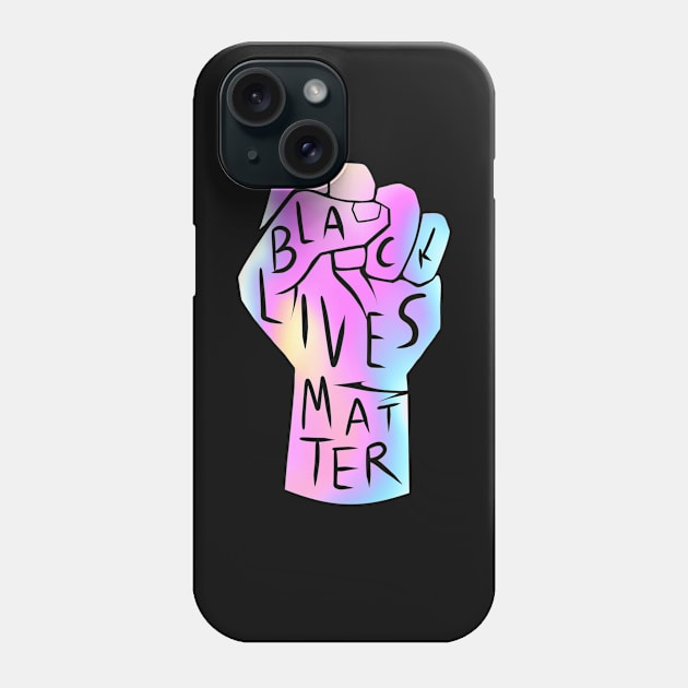 holographic black lives matter | power fist with quote (blm movement) Phone Case by acatalepsys 