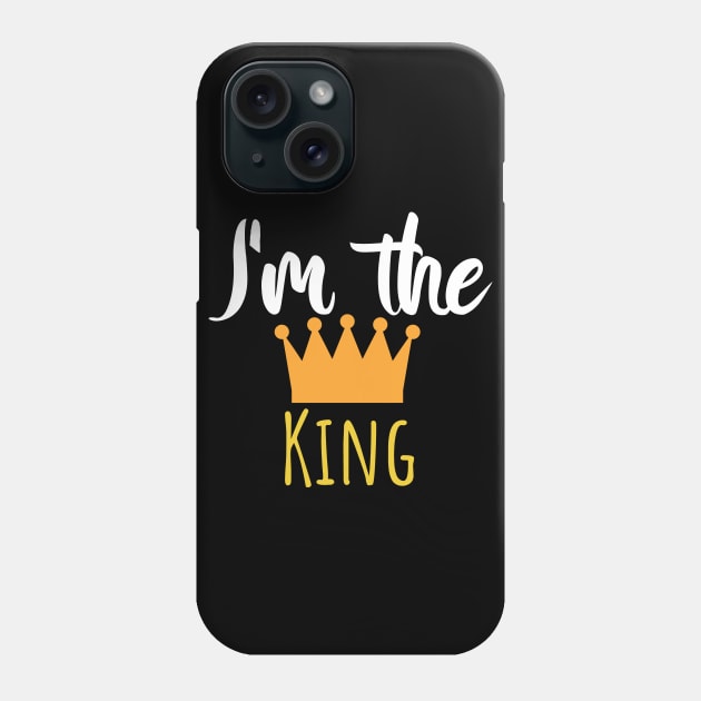 Im the king - Crown Phone Case by maxcode