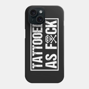 Tattooed As Fxck (Original) Phone Case