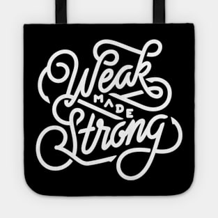 Weak Made Strong Tote