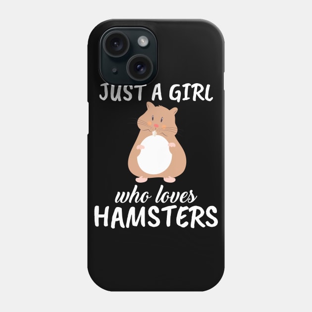 Just A Girl Who Loves Hamsters Phone Case by TheTeeBee