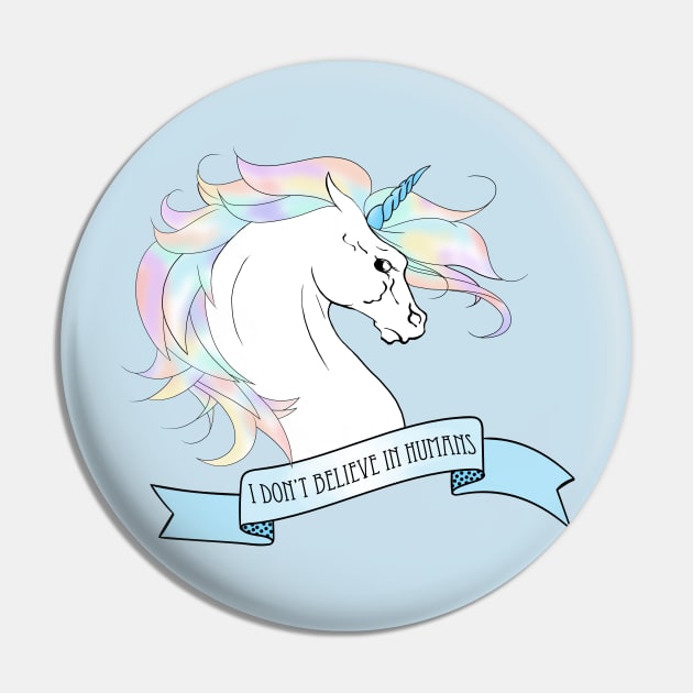 I don't believe in humans - unicorn Pin by Red