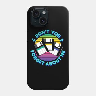 Retro 80s Floppy Disk Dont Forget Me Quote Phone Case