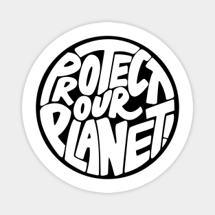 Protect our planet Magnet