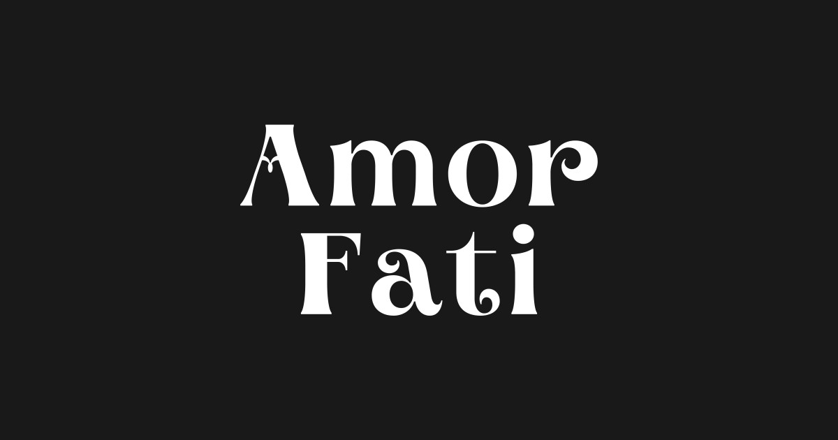 Amor Fati Nietzsche - Amor Fati - T-Shirt | TeePublic