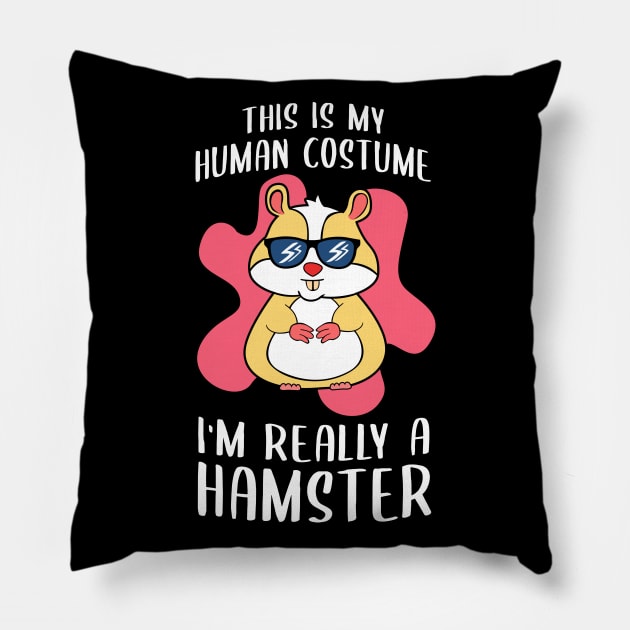 This Is My Human Costume I'm Really A Hamster Pillow by Streetwear KKS