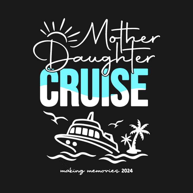 Mother Daughter Cruise 2024 Vacation Ship Trip 2024 by Golda VonRueden