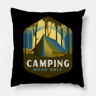 Camping Mood Only Pillow