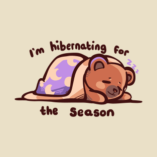 Hibernating for the season T-Shirt