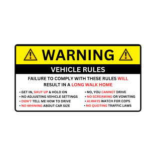 WARNING car sticker, VEHICLE RULES T-Shirt