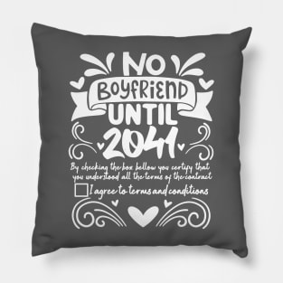 No Boyfriend Until 2041 Funny Contract Pillow