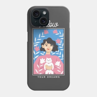 Follow Your Dreams Cat Lover Phone Case