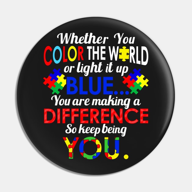 Keep Being You - Autism Support Pin by specaut