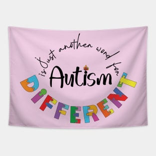 Autism is just another word for Different - Pink Tapestry