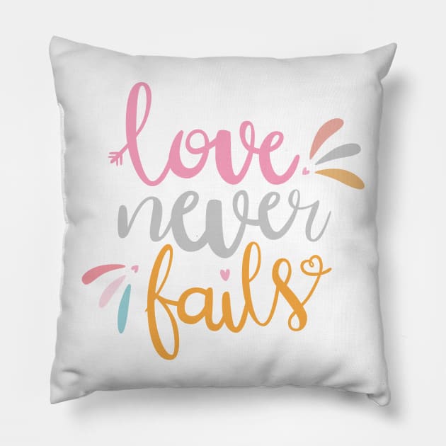 Love Never Fails Pillow by TheMoodyDecor