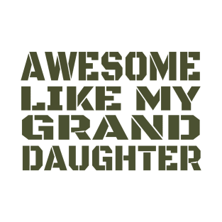 Awesome Like My Granddaughter Happy Fathers Day T-Shirt