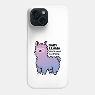 Baby Llama Don't Need No Drama Phone Case