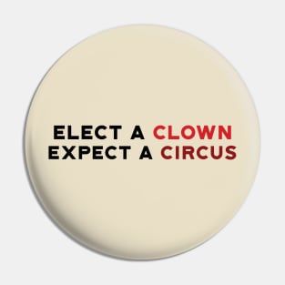 Elect A Clown Pin