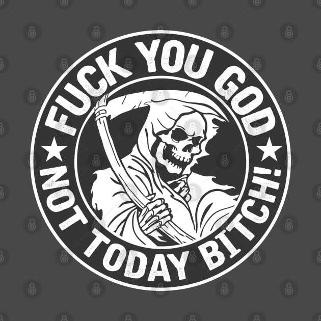 Fuck you god, not today bitch! by stuff101