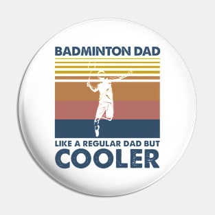 Badminton Dad Vintage Gift Father's Day Pin