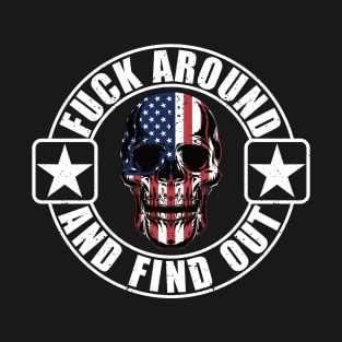 Fuck Around and Find Out Distressed T-Shirt