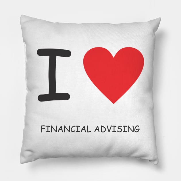 I Heart Financial Advising Pillow by cxtnd