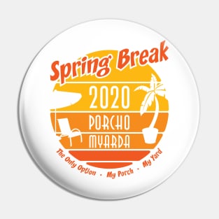 Spring Break 2020 Porcho Myarda Pin