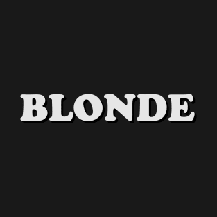 Blonde - One Word Caption T-Shirt