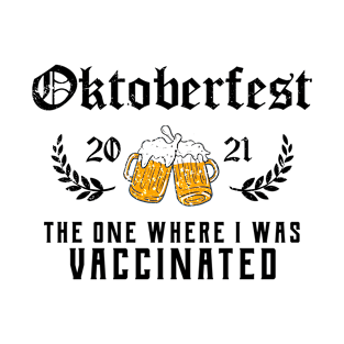 Oktoberfest Vaccinated 2021 T-Shirt