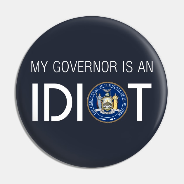 MY GOVERNOR IS AN IDIOT NEW YORK Pin by Teekingdom