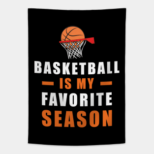 Basketball Is My Favorite Season Tapestry