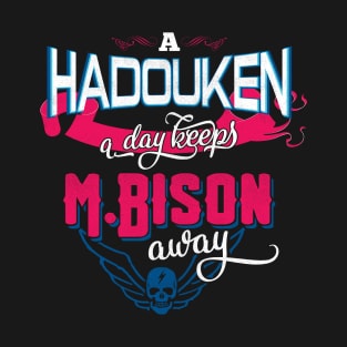 A Hadouken A Day Keeps M.Bison Away T-Shirt