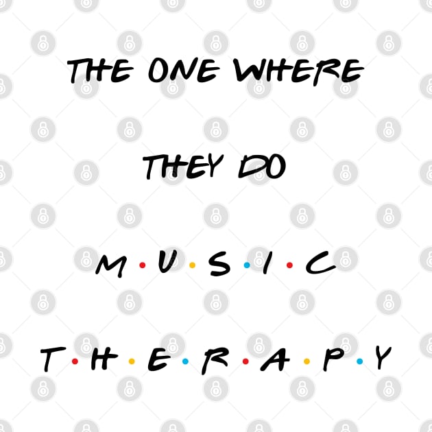 The One Where They Do Music Therapy 2 by StarsHollowMercantile