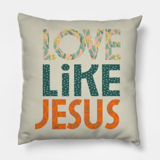 Love Like Jesus Pillow