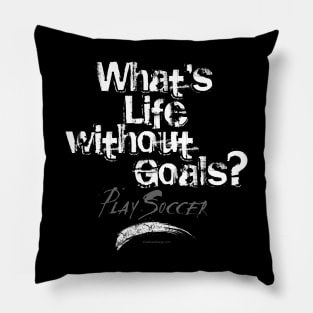 Life Without Goals (Soccer) Pillow