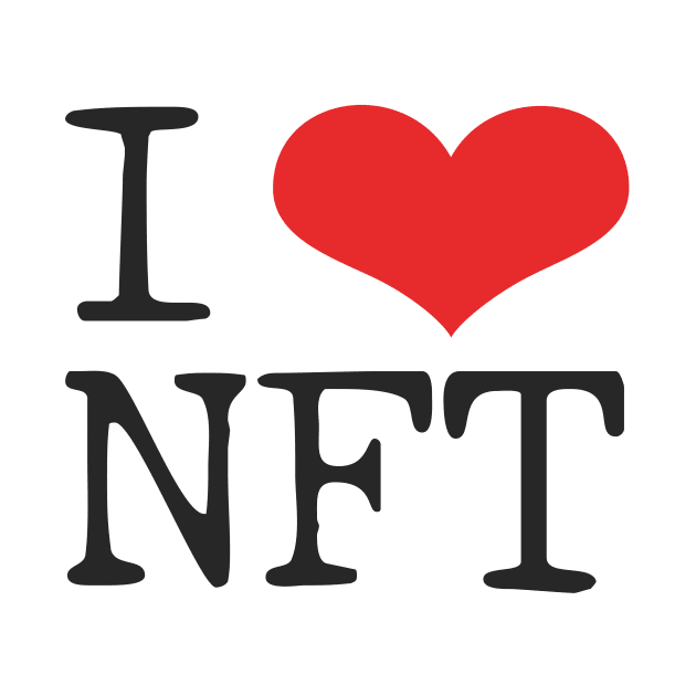 I love NFT, I heart NFT by info@dopositive.co.uk