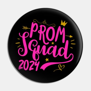 Prom Squad 2024 I Graduate Prom Class Of 2024 Pin