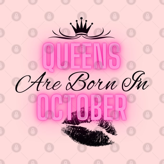 Queens are born in October - Quote by SemDesigns