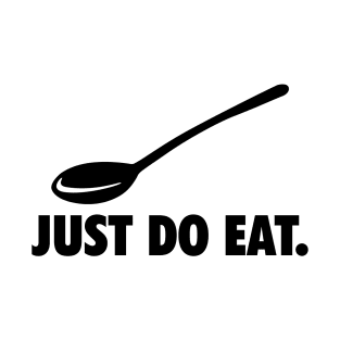 BD009 Just Do Eat T-Shirt