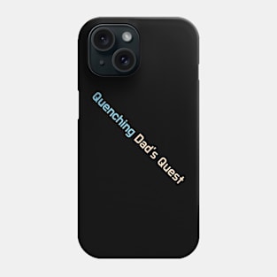 Give the daddies some juice Phone Case