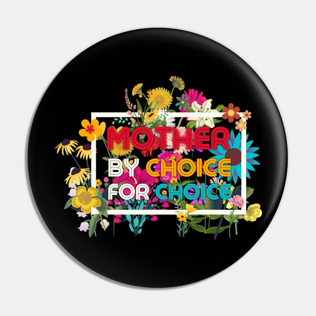 Mother By Choice For Choice Pin by oneduystore