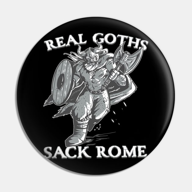 Real Goths Sack Rome Pin by Emmi Fox Designs