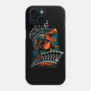 Unleash the inner Roar: Dinosaurs Rules Phone Case