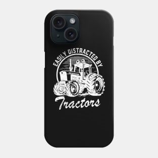 Easily Distracted By Tractors Tractor Driver Phone Case