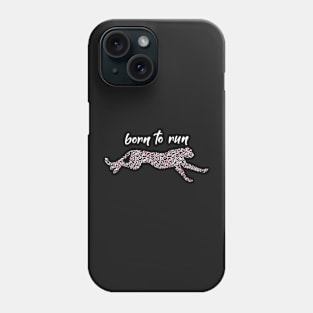 Born to Run Cheetah Phone Case