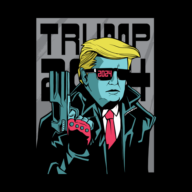 Trumpinator 2024 Ill Be Back Donald Trump 2024 by Visual Vibes