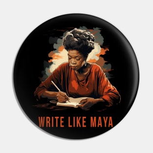 Write Like Maya, Maya Angelou Pin