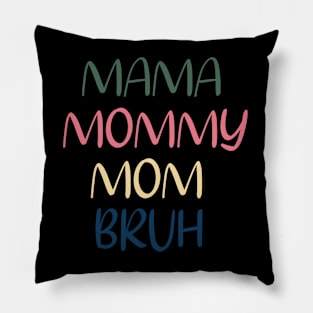 My name is mom, not bruh Pillow